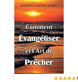 Martin Lionel Lubin Comment évangéliser et l'art de prêcher