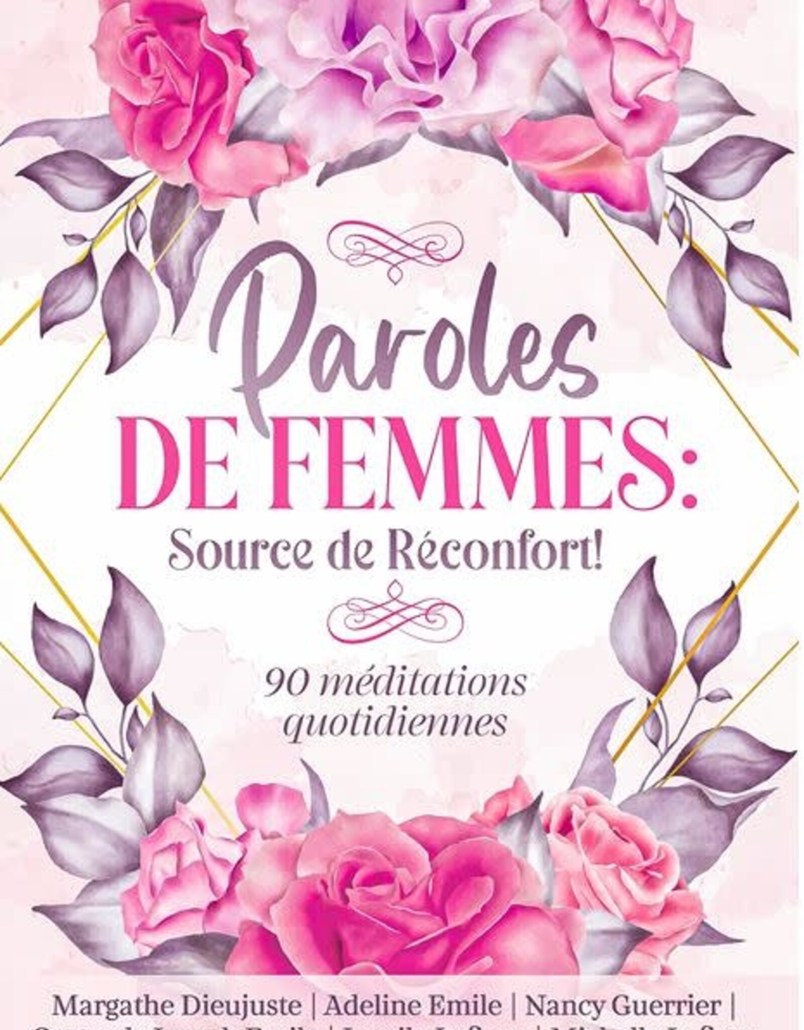 Michelle Lafleur et autres Paroles de femmes: Source de réconfort - 90 méditations quotidiennes