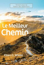 Le meilleur chemin - Version pour se libérer des addictions