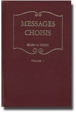 Ellen G.White Messages choisis Volume I