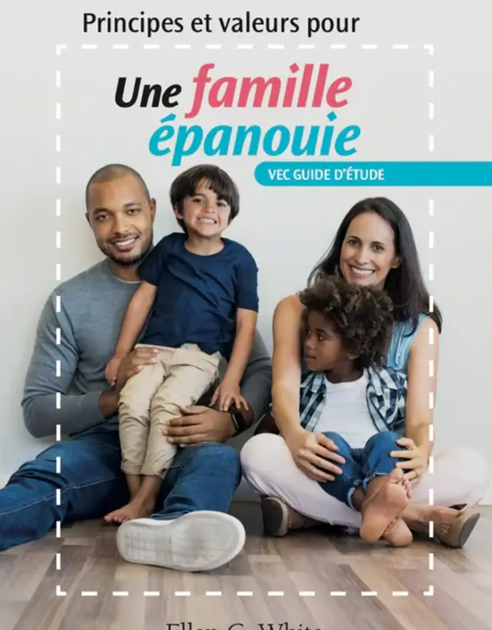 Ellen G.White Une famille épanouie