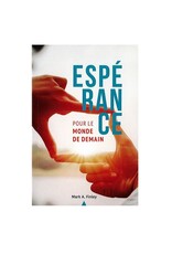 Mark A. Finley Espérance pour le monde de demain