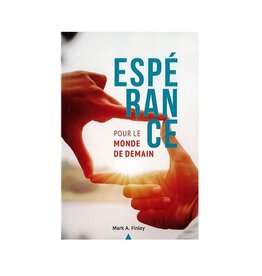 Mark A. Finley Espérance pour le monde de demain