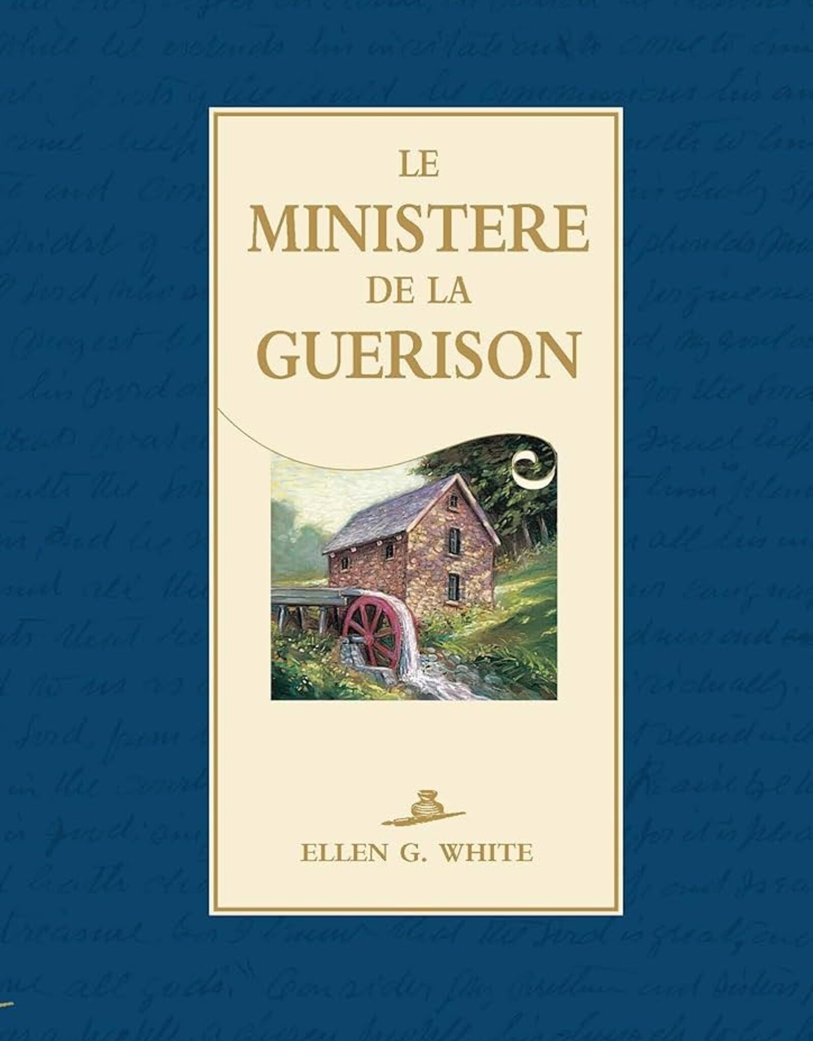 Ellen G.White Le ministère de la guerison (paper back- couverture papier-souple)