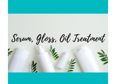 SERUM, GLOSS, OIL TREATMENT