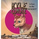 Mark Terry Kyle The Coyote: Lost In The Desert