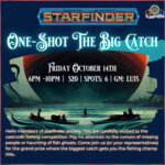 Event Starfinder- One-Shot  The Big Catch
