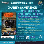 Extra Life 2025, Deadlands: Thunder on the Mountain, Sat 8:00pm - 12:00pm
