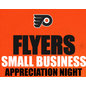 Philadelphia Flyers Philadelphia Flyers Small Business Appreciation Night