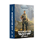 Warhammer Black Library Warhammer 40k Interceptor City (HB)