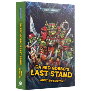 Warhammer Black Library DA RED GOBBO'S LAST STAND (HB)