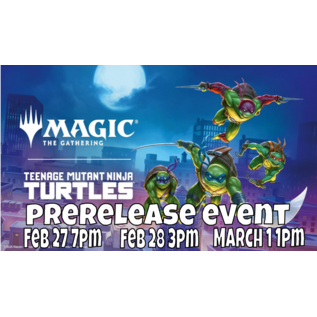 Wizards of the Coast MTG Prerelease Event:  Teenage Mutant Ninja Turtles Sunday 2HG 1pm