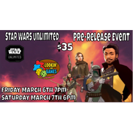 Fantasy Flight Games SWU: Star Wars Unlimited: Prerelease Event A Lawless Time Friday 7pm