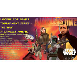 Lookin' For Games Lookin' For Games SWU Tournament Series: A Lawless Time 1K