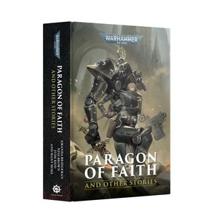 Warhammer Black Library Warhammer40k: Paragon of Faith and Other Stories (PB)