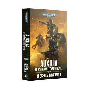 Warhammer Black Library Warhammer 40K: Auxilia An Astra Militarum Novel (PB)