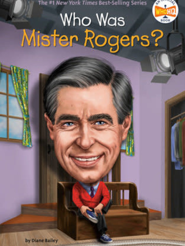 Who Was? Series Who Was Mister Rogers?