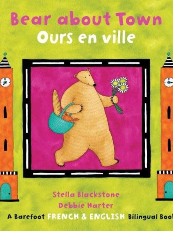 Barefoot Books Bear About Town / Ours en Ville