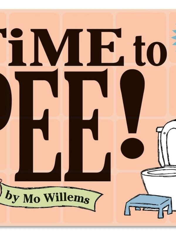 Time To Pee! by Mo Willems