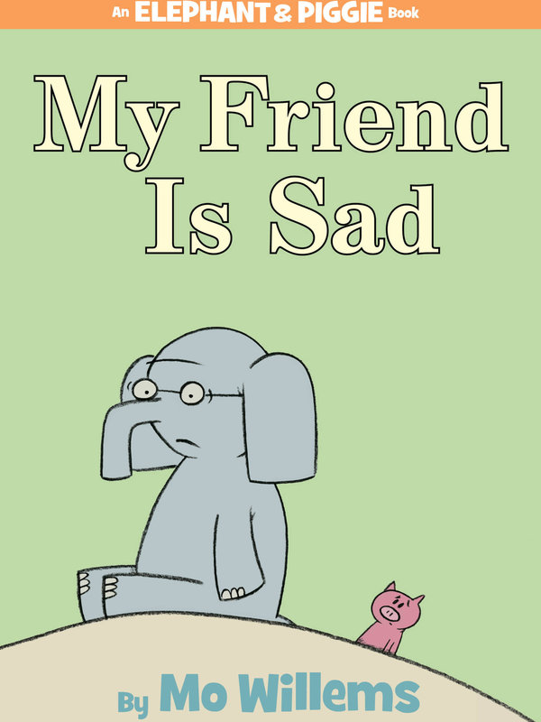 Hyperion Books My Friend is Sad by Mo Willems