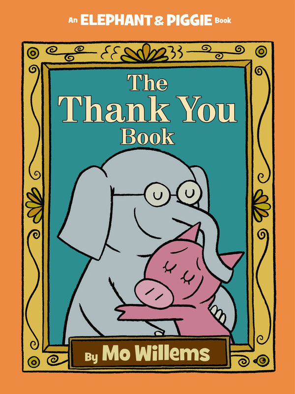 Hyperion Books The Thank You Book by Mo Willems