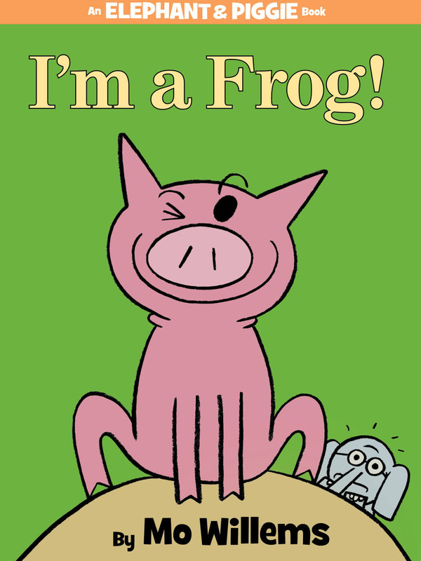 Hyperion Books I'm a Frog by Mo Willems