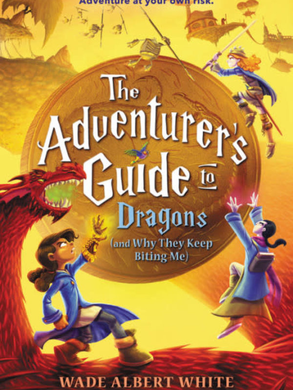 Hachette The Adventurer's Guide to Dragons (and Why They Keep Biting Me)