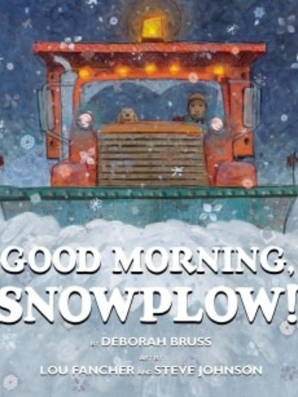 Scholastic Good Morning, Snowplow!