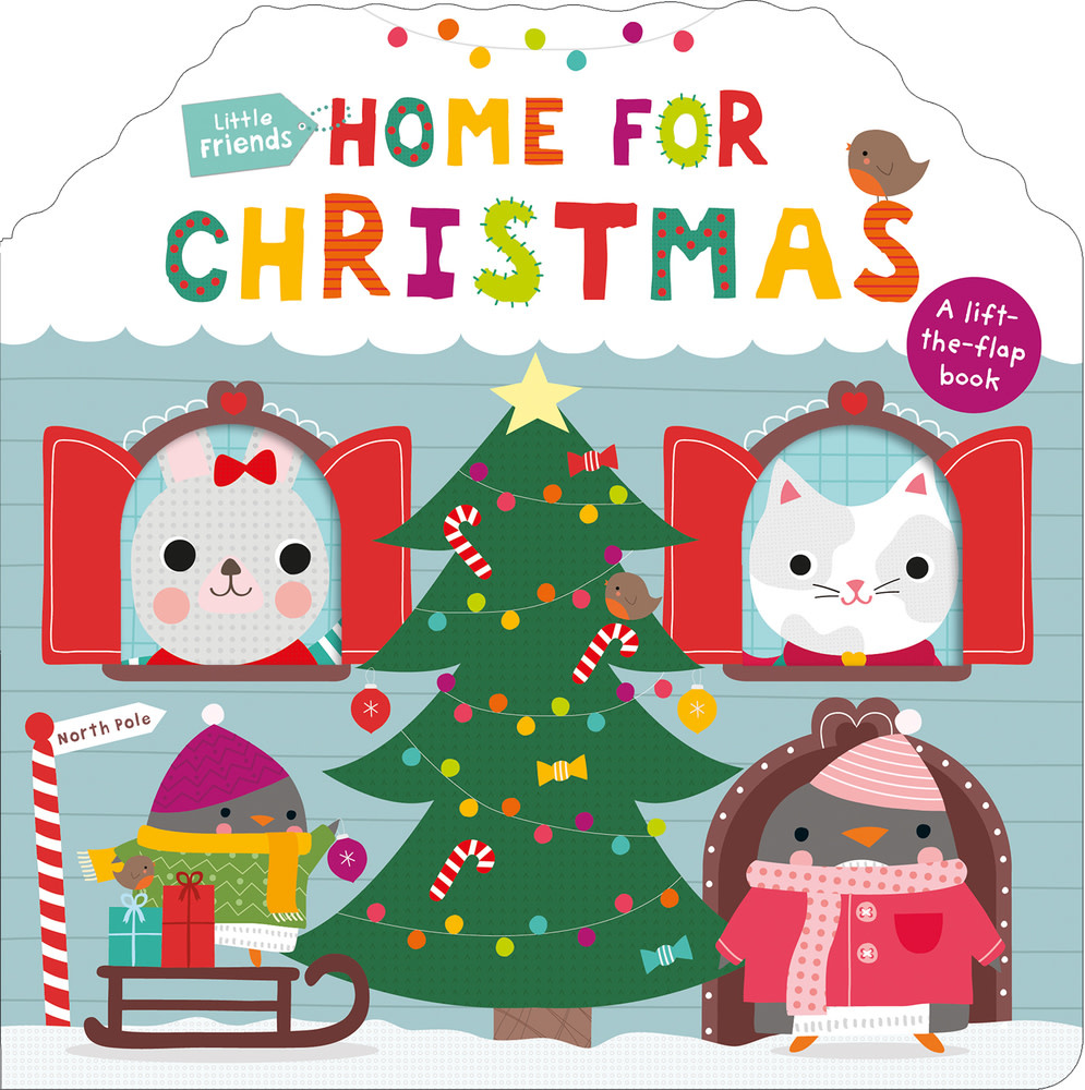 Little Friends Home For Christmas Lift the Flap Book