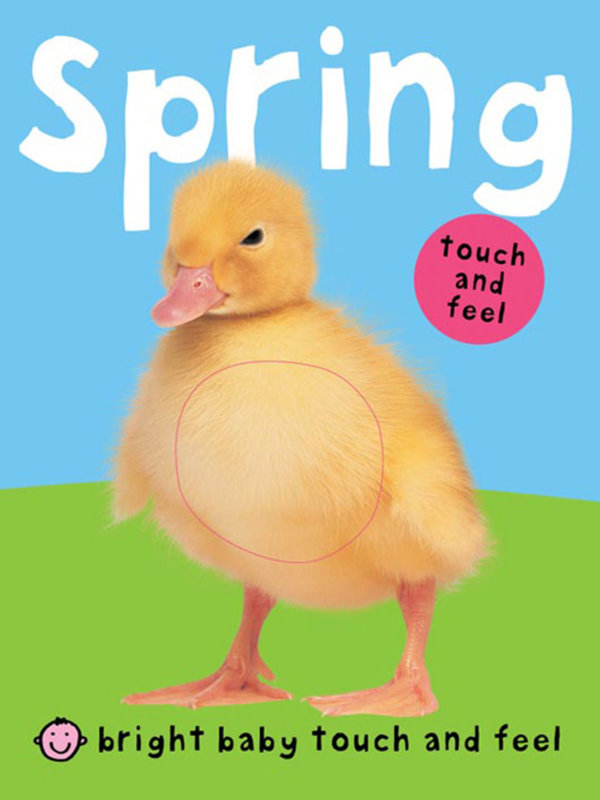 Priddy Books Bright Baby Touch and Feel Spring