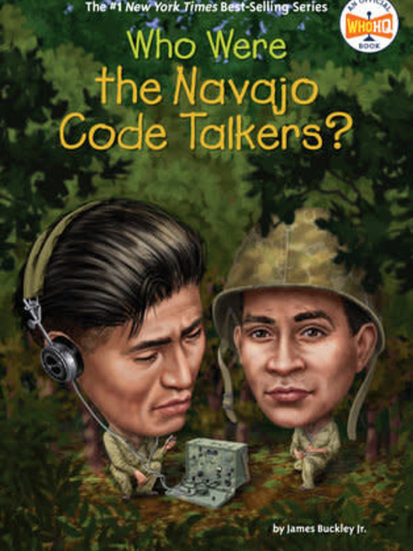 Who Was? Series Who Were the Navajo Code Talkers?