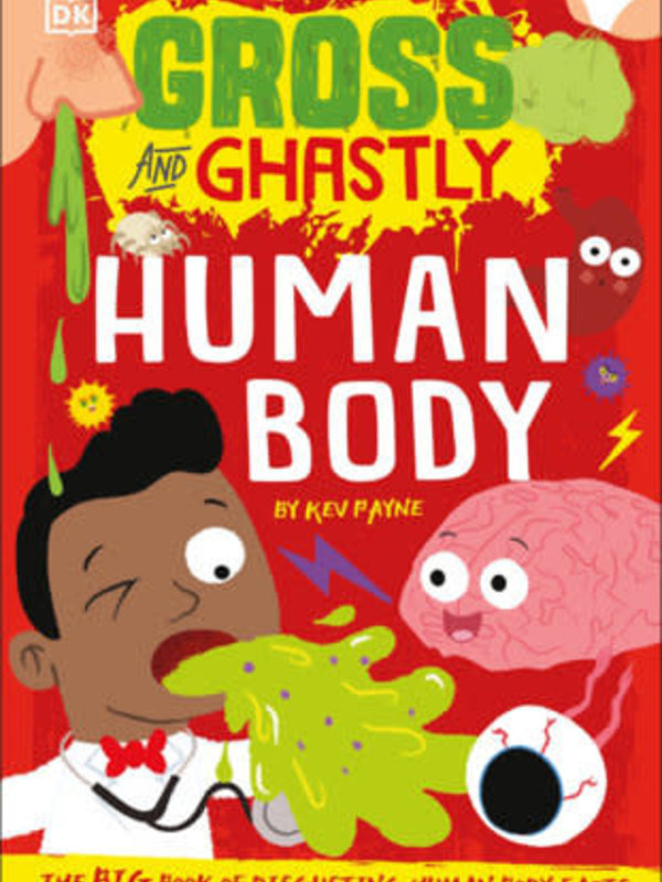 DK Gross & Ghastly Human Body