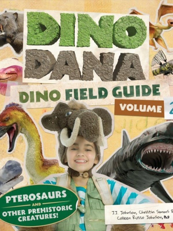 Dino Dana: Dino Field Guide Volume 2