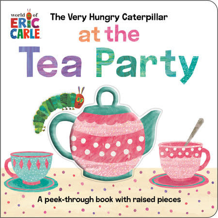 Very Hungry Caterpillar At the Tea Party Board Book