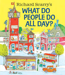 What Do People Do All Day by Richard Scarry