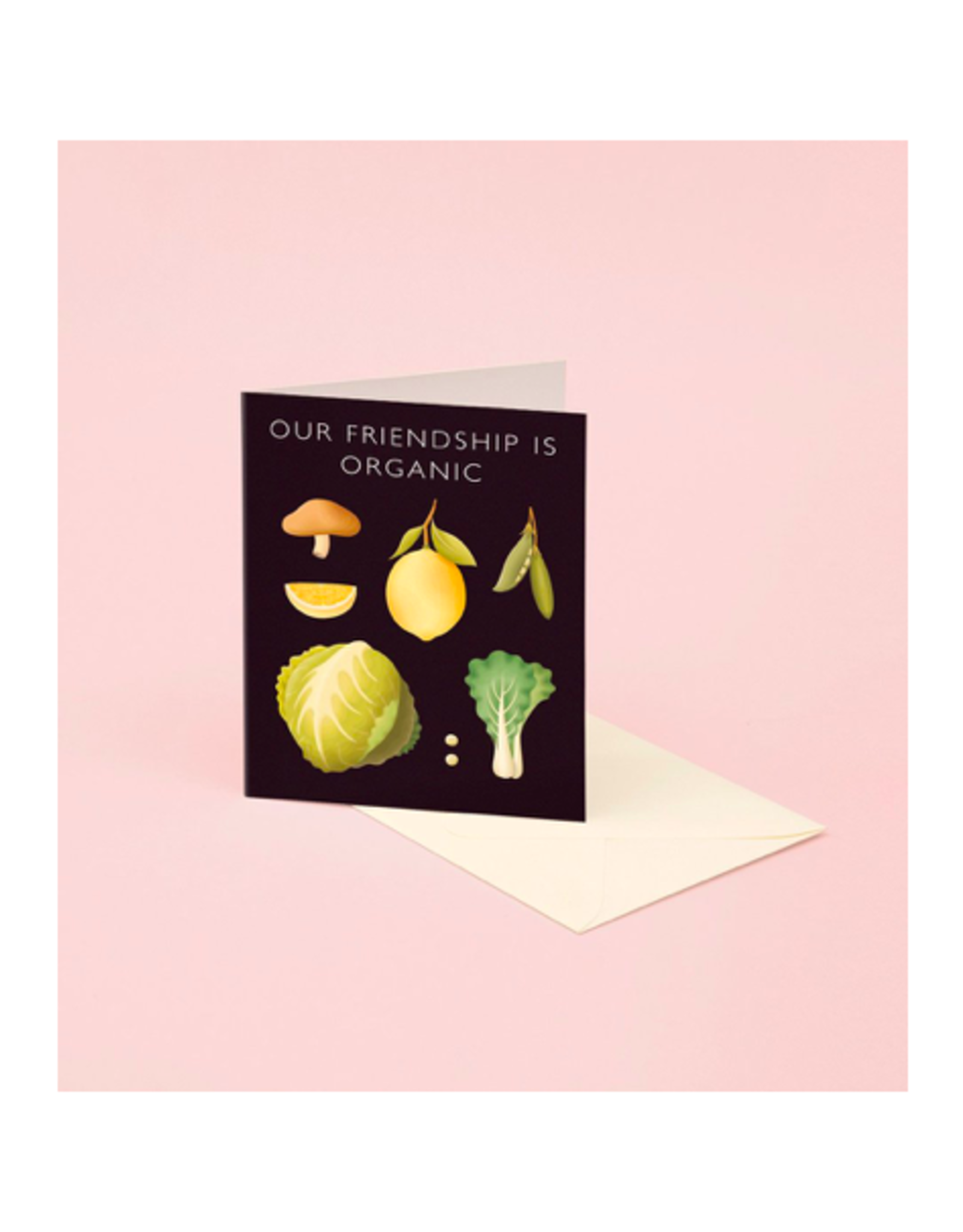 Card - Our Friendship is Organic