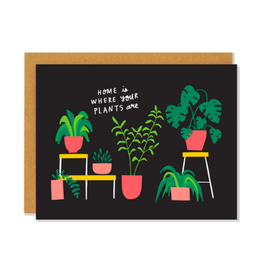 Card - Home Is Where Your Plants Are