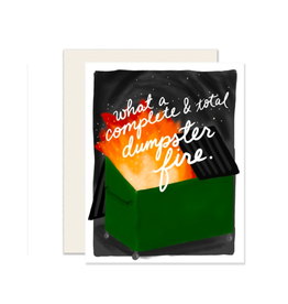 Card - What a Complete & Total Dumpster Fire