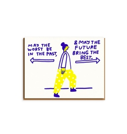 Card - May The Worst be in the Past & May the Future Bring the Best