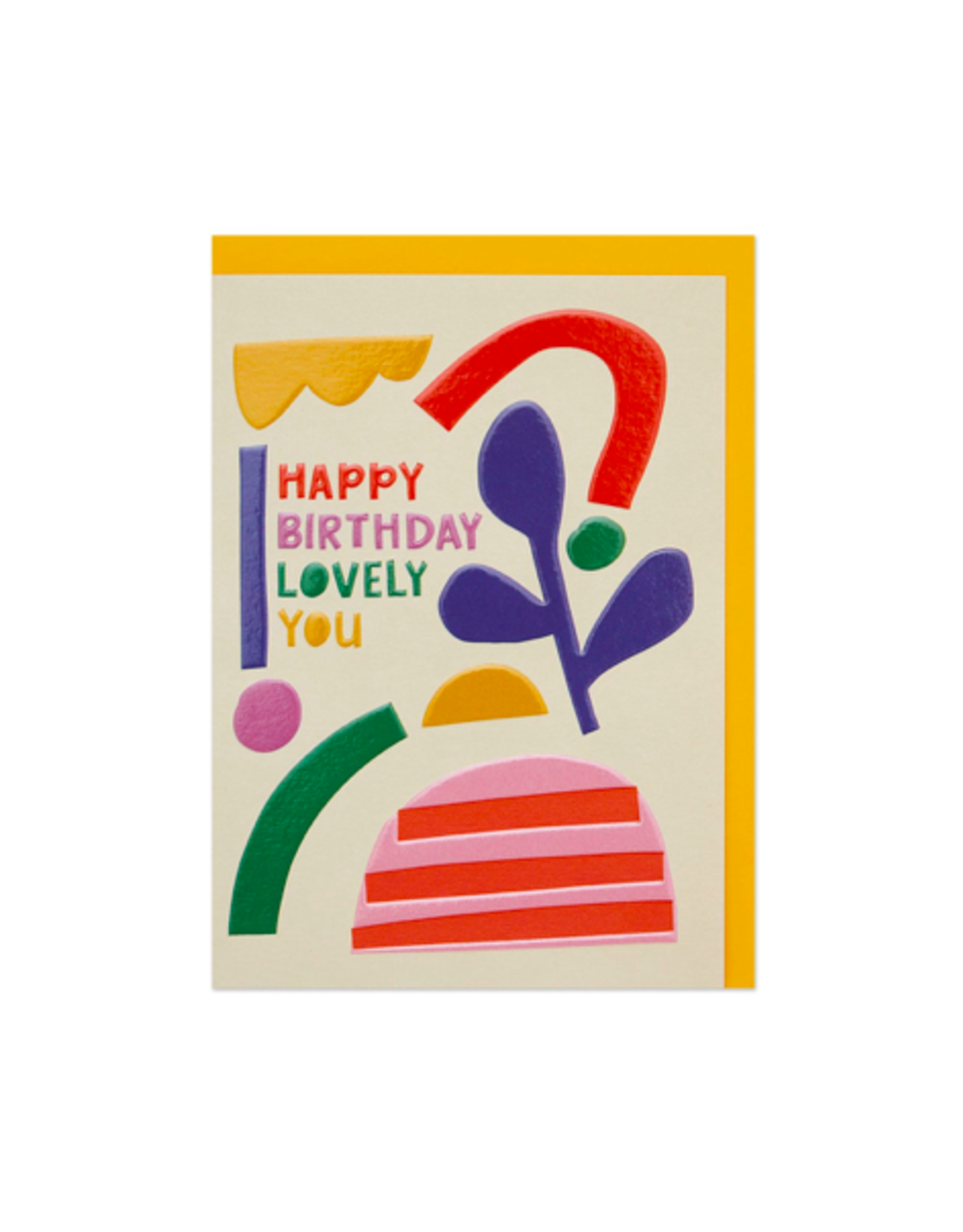 PPS - Card / Happy Birthday Lovely You, 5 x 6.75"