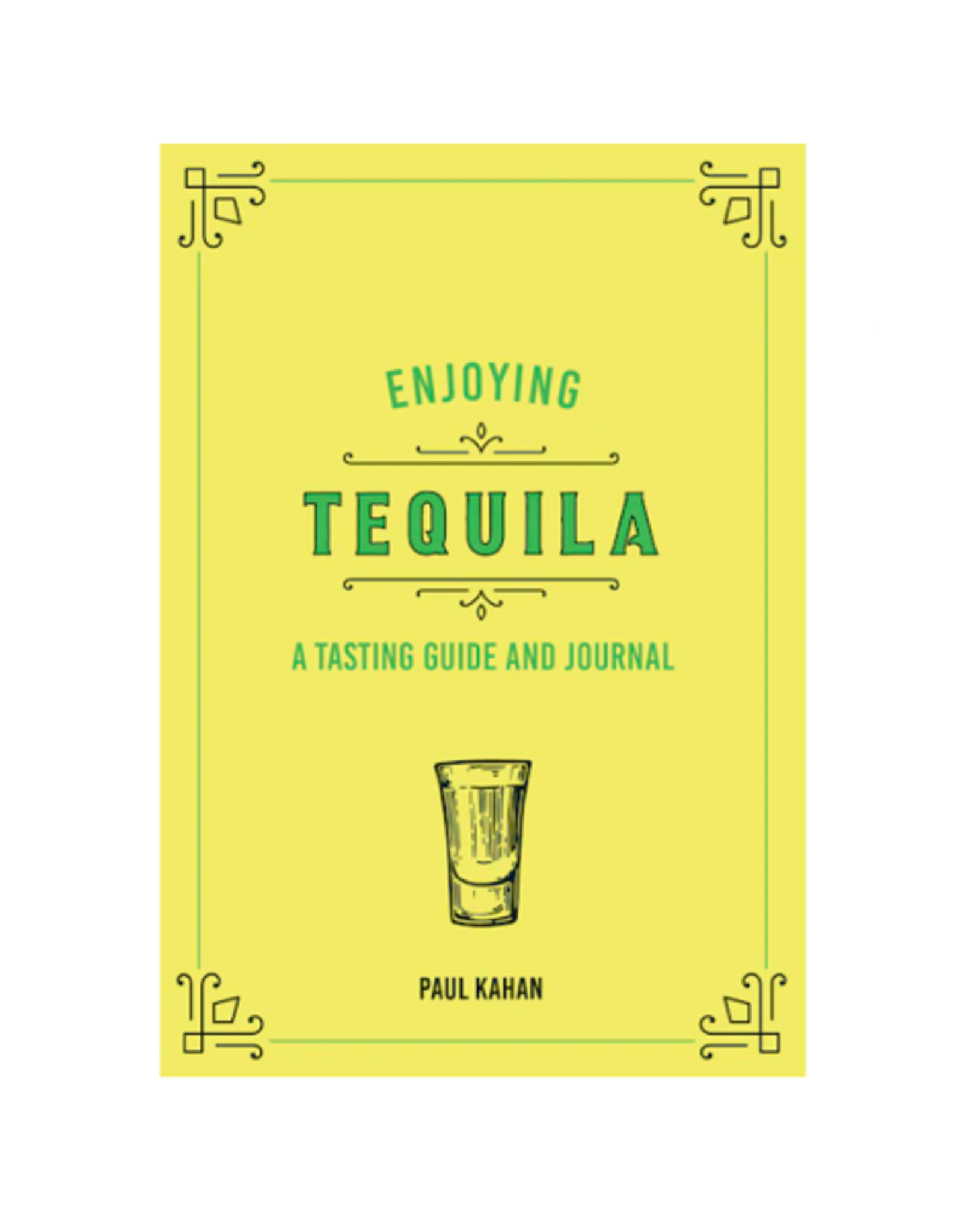 The Independent Mercantile Co. HTE - Hardcover Book / Enjoying Tequila by Paul Kahan
