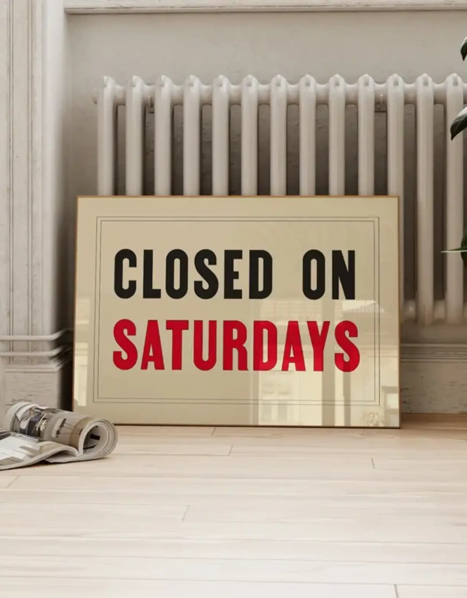 Art Print - Closed On Saturdays, 8.25" x 11.69"