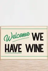 Art Print - Welcome We Have Wine, Green, 8.25" x 11.69"