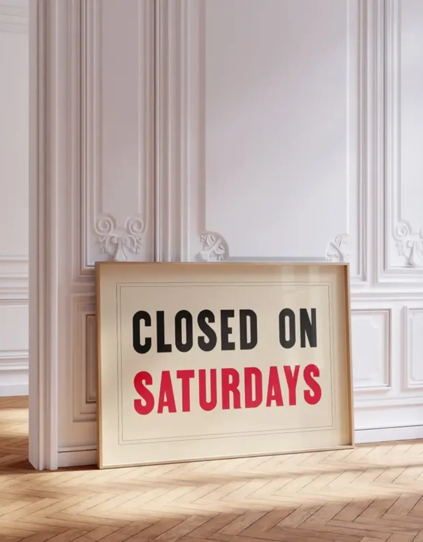Art Print - Closed On Saturdays, 11.69" x 16.54"