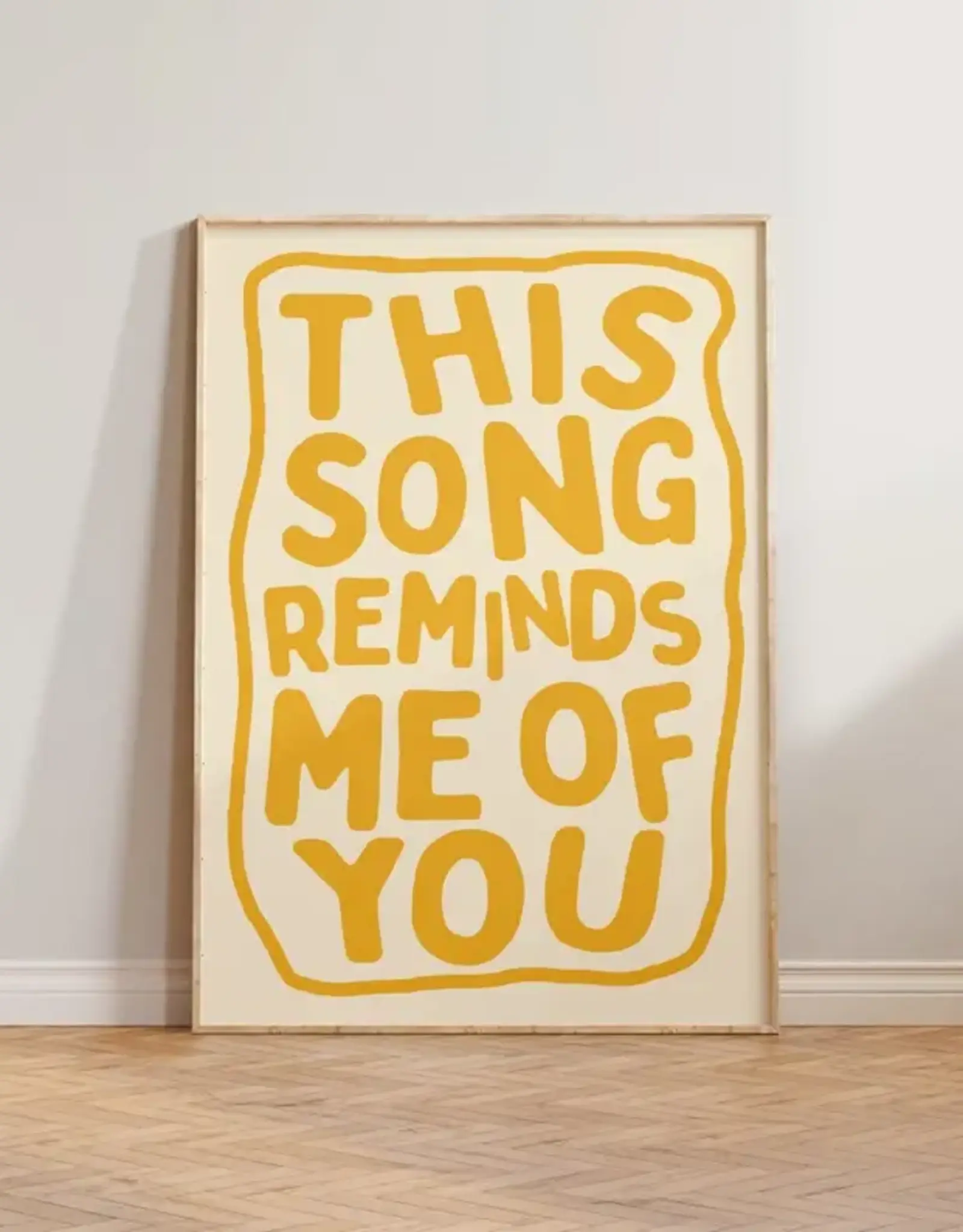 Art Print - This Song Reminds Me Of You, 8.25" x 11.69"