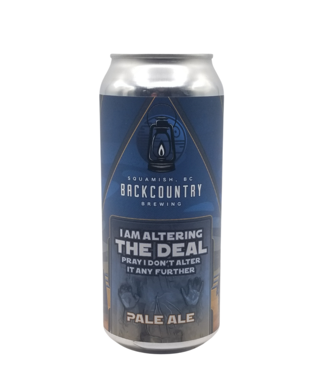 Backcountry Brewing I am Altering The Deal, Pray I Don't Alter It Any Further Pale Ale 473ml