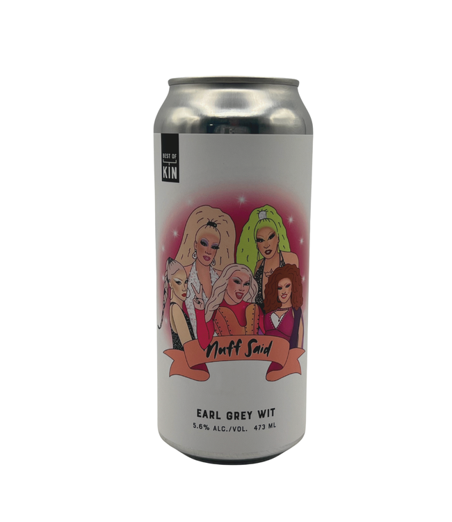Best of Kin Brewing Nuff Said Earl Grey Wit 473ml