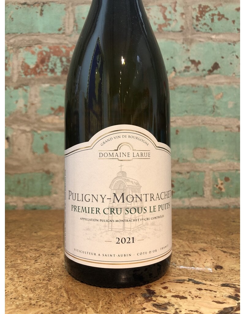 DOMAINE LARUE PULIGNY-MONTRACHET 1ER CRU SOUS LE PUITS