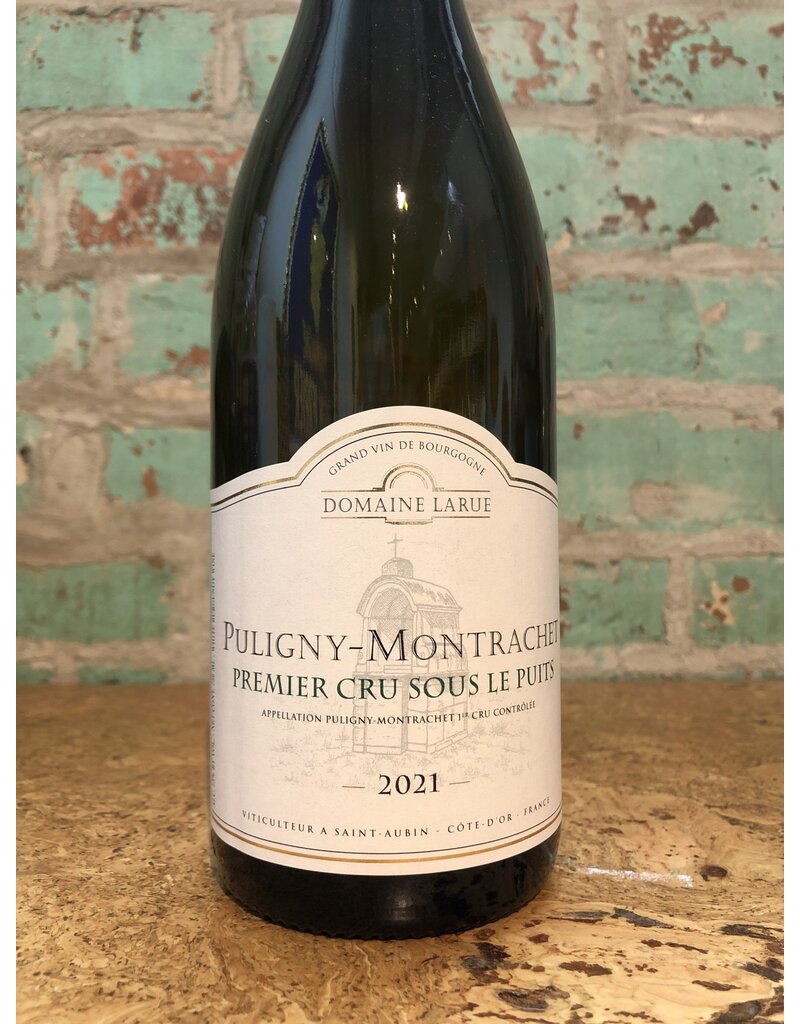Wines DOMAINE LARUE PULIGNY-MONTRACHET 1ER CRU SOUS LE PUITS