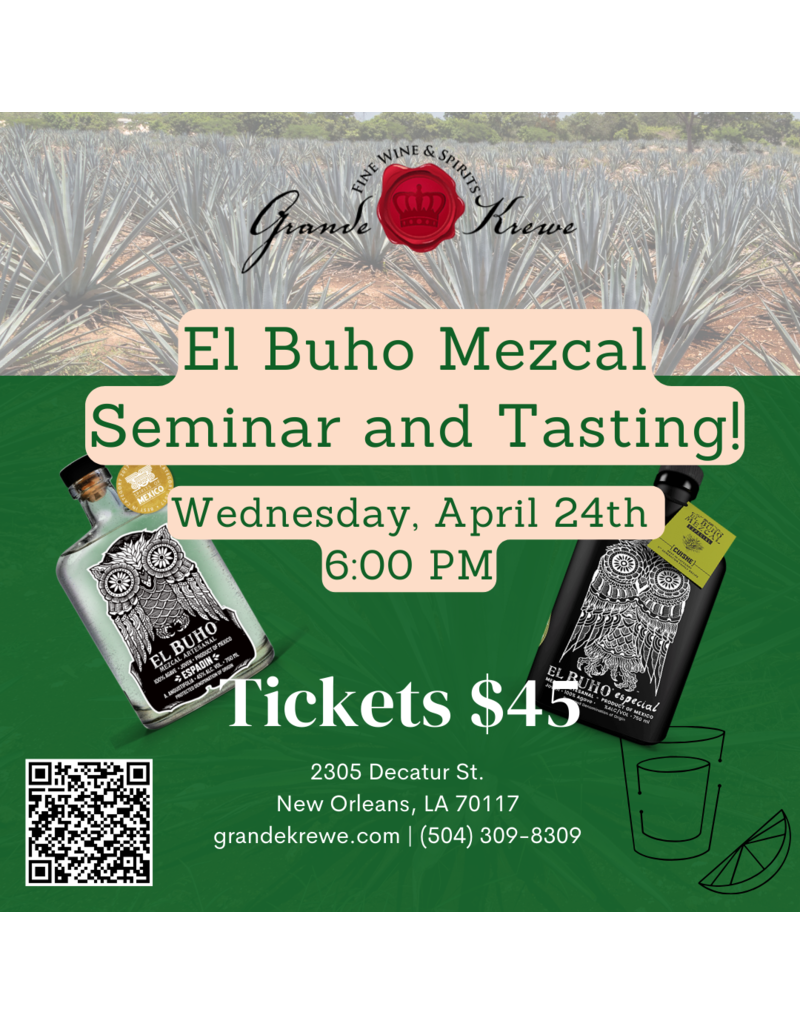 EL BUHO MEZCAL SEMINAR AND TASTING: WEDNESDAY, APRIL 24th 6:00 PM